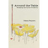 Around the Table: Escaping the Cycle of Insanity - Paperback