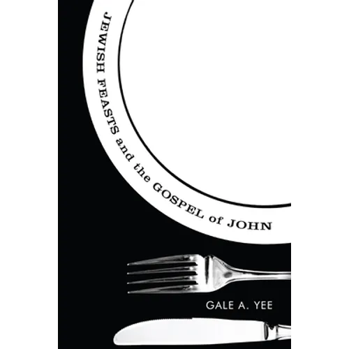Jewish Feasts and the Gospel of John - Paperback