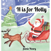 H is for Holly: A Christmas Alphabet - Hardcover