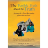 The Terrible Truth about the Truth: A story of a Tutsi Rwandan genocide survivor - When home doesn't feel like home, and when abroad feels far from ho - Paperback