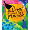 The Crow and the Peacock - Hardcover