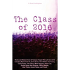 The Class of 2016: Words and Wisdom from 50 Famous People Who Left Us in 2016 Including Muhammad Ali, David Bowie, Gene Wilder, Pat Conro - Paperback