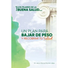 Los pilares de la buena salud: Un plan para bajar de peso y recobrar tu salud - Paperback