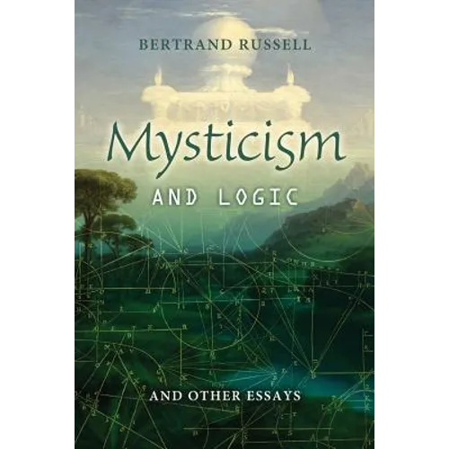 Mysticism and Logic: And other Essays - Paperback