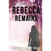 Rebecca Remains - Paperback