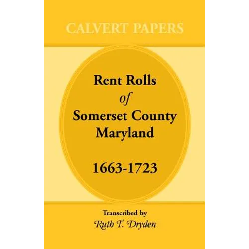 Rent Rolls of Somerset County, Maryland, 1663-1723 - Paperback