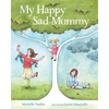 My Happy Sad Mummy - Paperback