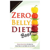 Zero Belly Diet Book: Discover How to Get a Flat Belly Fast, Simple Ways to Lose Weight and Live Healthy - Paperback