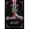 Over My Dead Body: A Witchy Graphic Novel - Paperback
