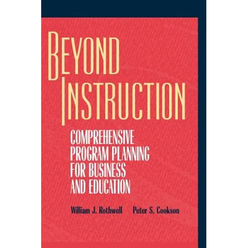 Beyond Instruction: Comprehensive Program Planning for Business and Education - Hardcover