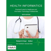 Health Informatics: Practical Guide for Healthcare and Information Technology Professionals - Paperback