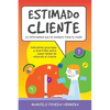 Estimado Cliente: Anécdotas graciosas y divertidas sobre casos reales de atención al cliente - Paperback