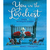 You Are the Loveliest - Hardcover