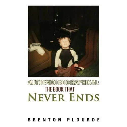 Autoendobiographical: The Book That Never Ends - Paperback