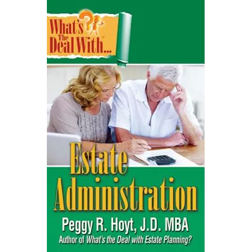What's the Deal with Estate Administration? - Paperback