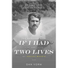 If I Had Two Lives: The Extraordinary Life and Faith of Costas Macris - Paperback