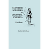 Scottish Soldiers in Colonial America. Part Four - Paperback