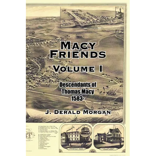 Macy Friends Volume I: Descendants of Thomas Macy 1583- - Paperback