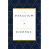 The Paradigm Shift: A One Hundred Day Journey - Paperback