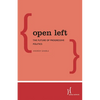 Open Left: The Future of Progressive Politics - Paperback