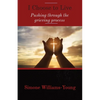 I Choose to Live: Pushing through the grieving process - Paperback