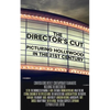 The Director's Cut: Picturing Hollywood in the 21st Century - Paperback
