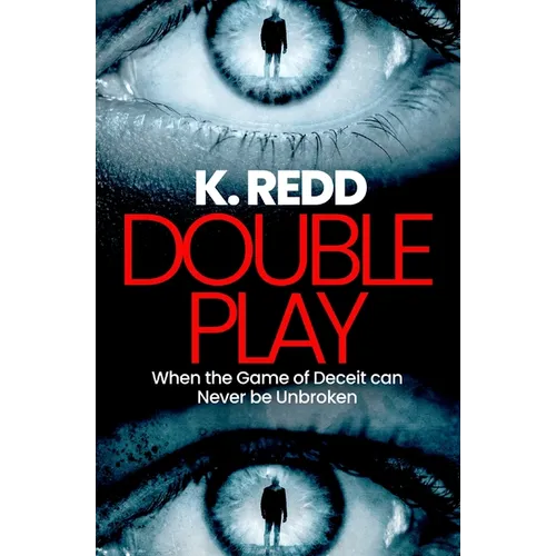 Double Play: When the Game of Deceit Can Never be Unbroken - Paperback