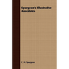 Spurgeon's Illustrative Anecdotes - Paperback