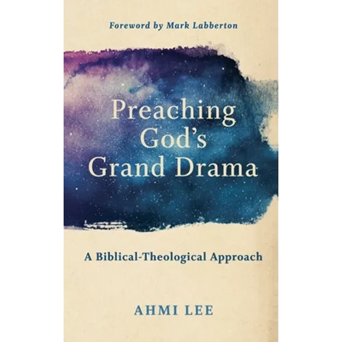 Preaching God's Grand Drama - Hardcover