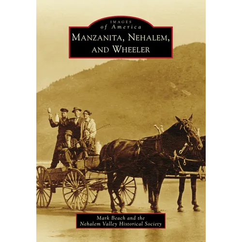 Manzanita, Nehalem, and Wheeler - Paperback