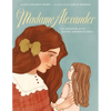 Madame Alexander: The Creator of the Iconic American Doll - Hardcover