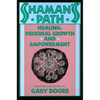 Shaman's Path: Healing, Personal Growth, and Empowerment - Paperback