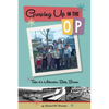 Growing Up In The OP: Tales of a Midwestern Baby Boomer - Paperback