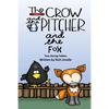 The Crow and the Pitcher and the Fox Two Aesop Fables - Paperback