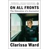 On All Fronts: The Education of a Journalist - Paperback
