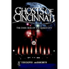 Ghosts of Cincinnati: The Dark Side of the Queen City - Paperback