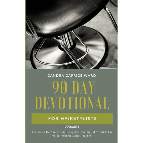 The 90 Day Devotional for Hairstylists Volume 1 - Paperback