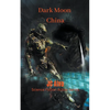 Dark Moon China - Paperback