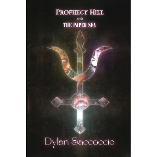 Prophecy Hill and the Paper Sea - Paperback