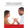 Farewell to Marriage, Long Live Marriage! - Paperback
