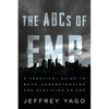 The ABCs of EMP: A Practical Guide to Both Understanding and Surviving an EMP - Paperback