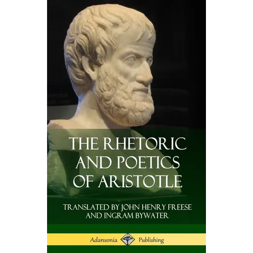 The Rhetoric and Poetics of Aristotle (Hardcover) - Hardcover