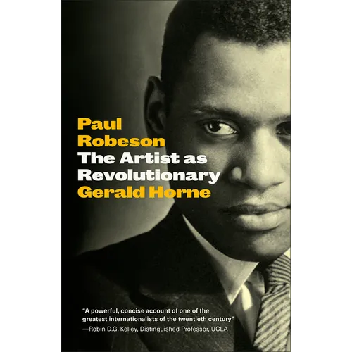 Paul Robeson: The Artist as Revolutionary - Paperback