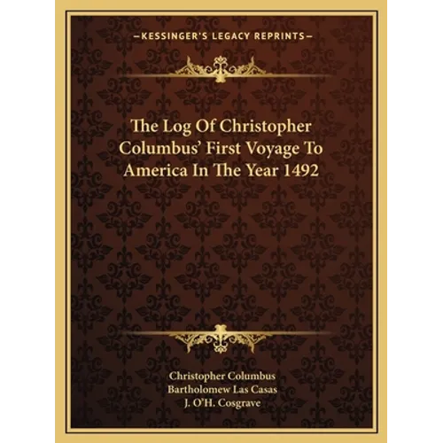 The Log Of Christopher Columbus' First Voyage To America In The Year 1492 - Paperback