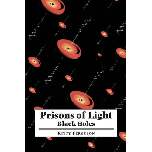 Prisons of Light: Black Holes - Paperback