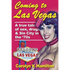 Coming to Las Vegas: A true tale of sex, drugs & Sin City in the '70s - Paperback