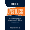 Guide to Unstuck: A Doctor's Advice on Answering God's Calling - Paperback