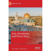 Iran, Revolution, and Proxy Wars - Hardcover