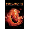 Pericarditis The Unsolved Mystery - Paperback