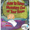 How to Keep Monsters Out of Your Room - Hardcover